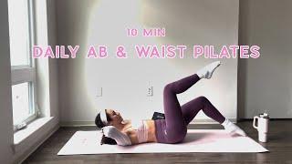 10MIN Daily Toned Ab & Waist Pilates Routine // small waist + flat stomach