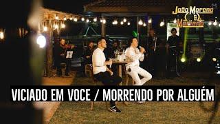 Viciado em você/ Morrendo por alguém - João Moreno e Mariano (DVD 30 anos)
