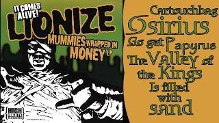 LIONIZE - Mummies Wrapped In Money Lyrics