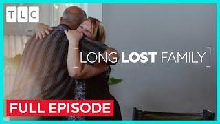 FULL EPISODE: "I've Waited for This Call for 45 Years" (S1, E1) | Long Lost Family