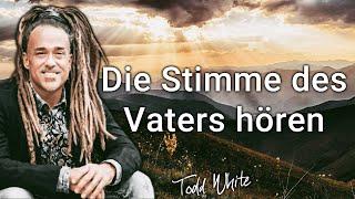 DIE STIMME DES VATERS HÖREN | TODD WHITE | DEUTSCH | GERMAN | JESUSCREW 2022