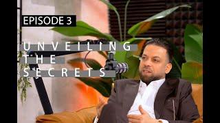 Unveiling the Secrets of the #1 Agent: Inside the Mind of Mr. Sikander Aziz - S1- Episode 3