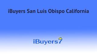 iBuyers San Luis Obispo California | 844-942-1104