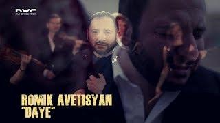 Romik Avetisyan - Daye NEW 2019