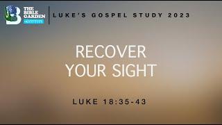 Recover Your Sight | Luke 18:35-43 | Chicago UBF | Sunday Message