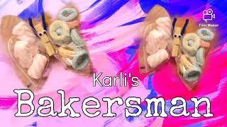 Easy Bakersman day with Karli