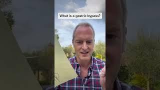 What is a gastric bypass ? Surgeon Simon Monkhouse explains all