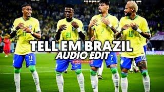 TELL EM BRAZIL - W7 MARTINS • {edit audio}