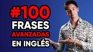 ¡100 Frases en Inglés que cambiarán tu fluidez PARA SIEMPRE!