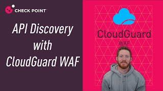 API Discovery with Check Point CloudGuard WAF