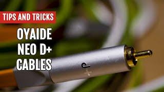 Oyaide Neo D+ Cables | Tips and Tricks