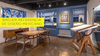 BREUER es la referencia de diseño de mobiliario mexicano