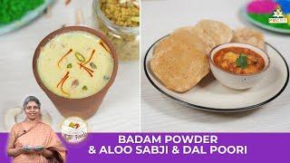 Badam Powder + Dal Puri with Aloo Bhaaji Recipe | Holi Recipes on Buddha Foods