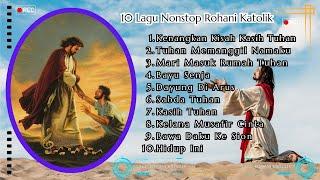 Keren,,, Nonstop 10 Lagu Rohani Katolik Terbaru || Tuhan Memanggil Namaku || Sangat Menyentuh Hati