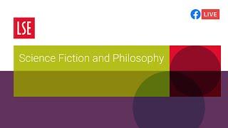 Science Fiction and Philosophy | LSE Online Event