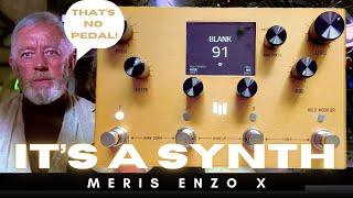 Meris Enzo X: The Best Synthesizer Pedal EVER?!