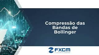 Compressão das Bandas de Bollinger| FXCM