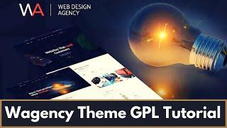 Wagency Theme GPL Demo Installation️Activation Guide - Real GPL