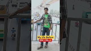 Before and After SSC CGL| Real Life Transformation| #shorts #ssc #ssccgl #sscchsl #motivation