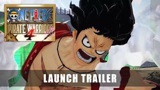 ONE PIECE: PIRATE WARRIORS 4 – Launch Trailer