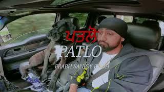 Prabh - Patlo ( Official Video ) Ft. Sanjoy & Rooh