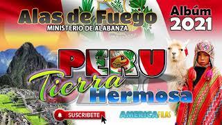 Alas de Fuego - Perú Tierra Hermosa I Álbum 2021 - PERU TIERRA HERMOSA (Versión Radio) - PRIMICIA