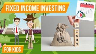 What is Fixed Income Investing? A Simple Explanation for Kids and Beginners