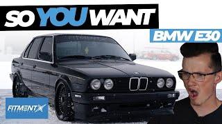 So You Want a BMW E30