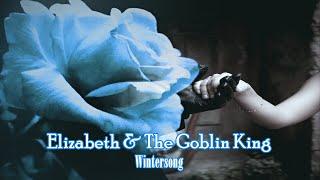 Elizabeth & The Goblin King {Wintersong}