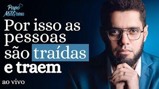 ELTON EULER  - "TRAIÇÃO E CULPA": Por isso as PESSOAS são TRAÍDAS e TRAEM...| #247