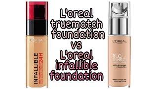 L'oreal Infallible foundation vs L'oreal truematch foundation |Arpita