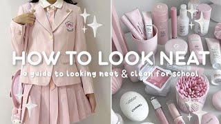 How to look neat and tidy for school🪞