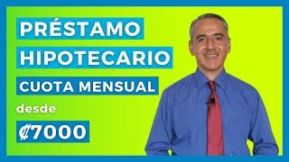 Préstamo Hipotecario desde ₡7000 Mensuales 