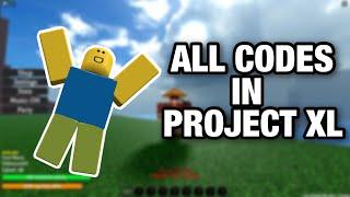 ALL NEW WORKING CODES IN PROJECT XL!