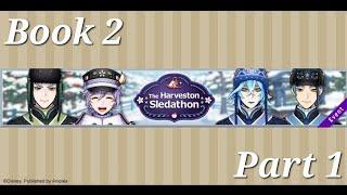 Twisted Wonderland: The Harveston Sledathon (Book 2 Part 1)