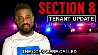 Section 8 Tenant Update (The Cops Were Called)