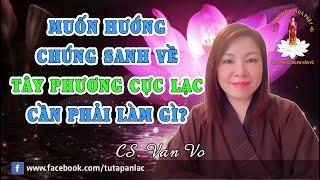 Muốn hướng chúng sanh về Tây Phương Cực Lạc cần phải làm gì?