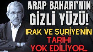 Arap Baharı’nın Gizli Yüzü! Irak ve Suriye’nin Tarihi Yok Ediliyor...