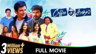 Coffee with Kadhal - Tamil Full Movie - Srikanth, Jiiva, Dhivyadharshini, Raiza Wilson, Amritha