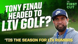 Is TONY FINAU Headed to LIV Golf? | The First Cut Podcast