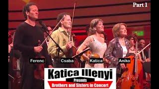 KATICA ILLÉNYI Presents - Sisters and Brothers in Concert - Part1