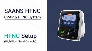 SAANS HFNC Setup & Assembly