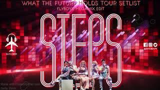 Steps - What the Future Holds Tour Setlist (FlyBoy's Megamix Edit)