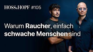 Warum Raucher einfach schwache Menschen sind - Hoss und Hopf #105