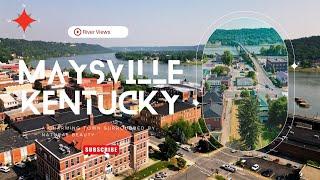 Discover Maysville, KY - A Breathtaking Drone Journey