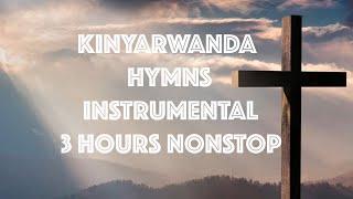 KINYARWANDA HYMNS INSTRUMENTAL WITH LYRICS