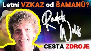 Radek Wolf:  Letní VZKAZ od ŠAMANŮ? Následujeme převlečené démony?...vysílání ze sibiřské jurty