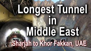 Longest Tunnel in Middle East; Sharjah to Khor Fakkan, UAE