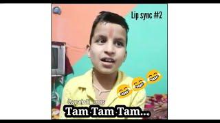 Piyush Funny Lip Sync- Tam Tam Tam - Sourav Joshi Memes