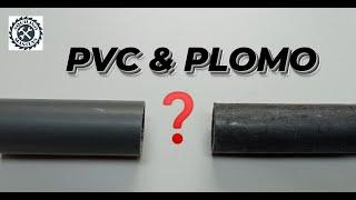 UNIR PLOMO CON PVC (3 Sistemas para que elijas el mejor).#CURSO DE FONTANERIA.